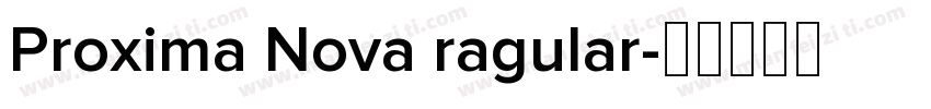Proxima Nova ragular字体转换